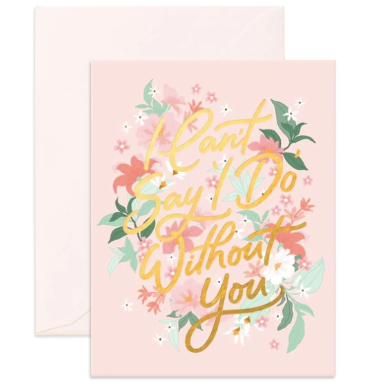 Can't Say I Do Bohemia Greeting Card - Daisy Grace Lifestyle