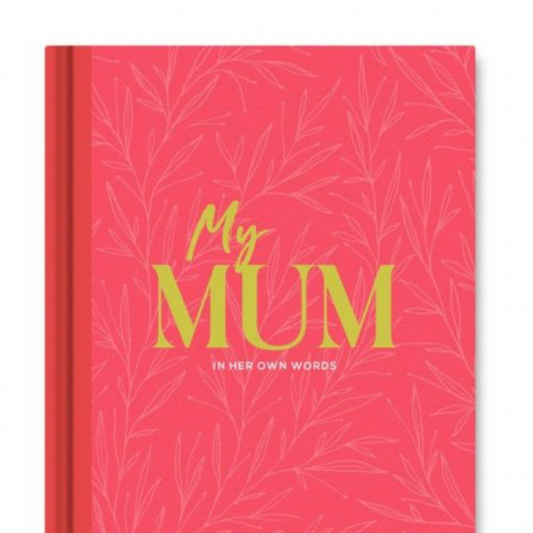 MY MUM – IN HER OWN WORDS