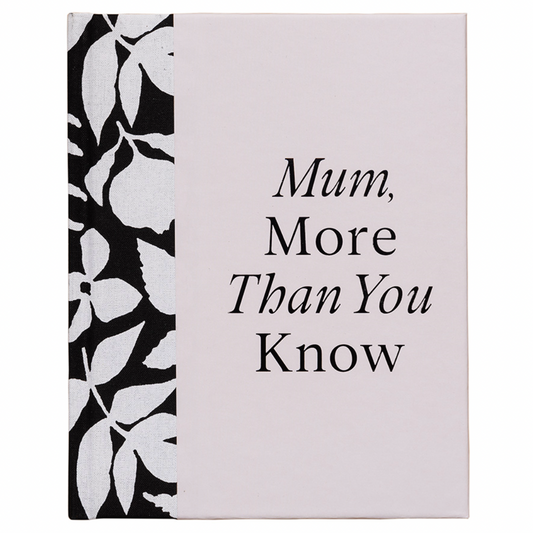 MUM, MORE THAN YOU KNOW