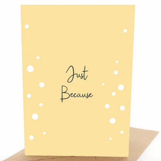 Just Because - Daisy Grace Lifestyle