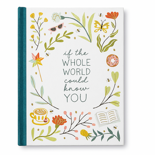 IF THE WHOLE WORLD COULD KNOW YOU - Daisy Grace Lifestyle